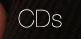 CDs
